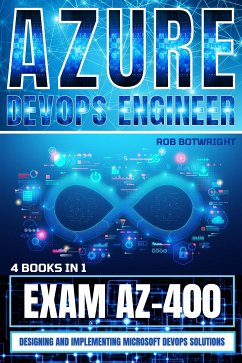 Azure DevOps Engineer: Exam AZ-400 (eBook, ePUB) - Botwright, Rob