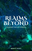 Realms Beyond - Crafting Fantasy Worlds (eBook, ePUB)