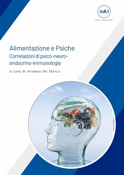 Alimentazione e Psiche - Correlazioni di psico-neuro-endocrino-immunologia (fixed-layout eBook, ePUB) - De Marco, Arianna