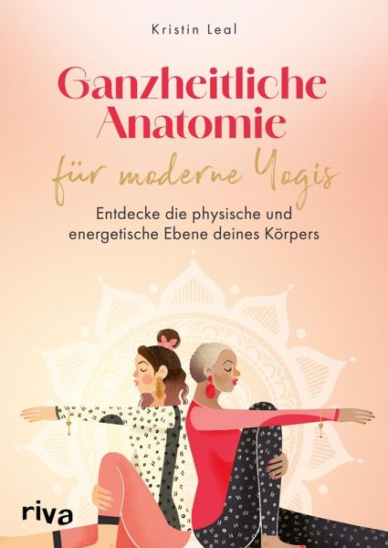 Ganzheitliche Anatomie für moderne Yogis (eBook, PDF) Ganzheitliche Anatomie für moderne Yogis (eBook, PDF)