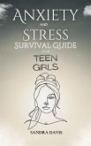 Anxiety and Stress Survival Guide for Teen Girls (eBook, ePUB)