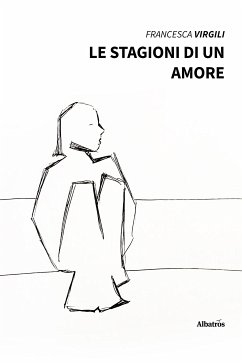 Le stagioni di un Amore (eBook, ePUB) - Virgili, Francesca