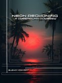 Neon Reckoning (eBook, ePUB)