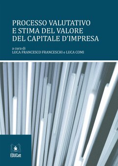 Processo valutativo e stima del capitale d impresa (eBook, PDF) - Comi, Luca; Francesco Franceschi, Luca