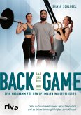 Back in the game - dein Programm für den optimalen Wiedereinstieg (eBook, ePUB) Back in the game - dein Programm für den optimalen Wiedereinstieg (eBook, ePUB)