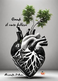 Quando il cuore fallisce (eBook, ePUB) - D'Amico, Alessandro