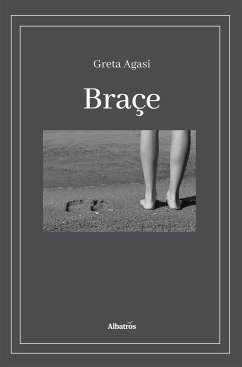 Braçe (eBook, ePUB) - Agasi, Greta