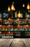 Ginger Bob (eBook, ePUB)