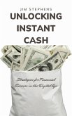 Unlocking Instant Cash (eBook, ePUB)