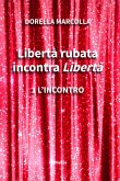 Libertà rubata incontra Libertà (fixed-layout eBook, ePUB)