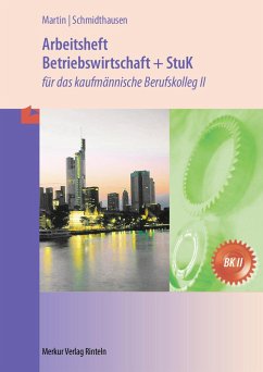 Betriebswirtschaft und StuK. Arbeitsheft. Baden-Württemberg - Martin, Michael;Schmidthausen, Michael