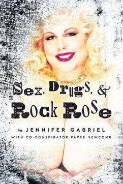 Sex, Drugs & Rock Rose (eBook, ePUB) - Gabriel, Jennifer