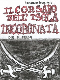 Il Corsaro Dell'Isola Incoronata (eBook, ePUB) - F. Delon, Don.