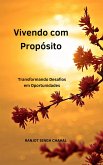 Vivendo com Propósito: Transformando Desafios em Oportunidades (eBook, ePUB)