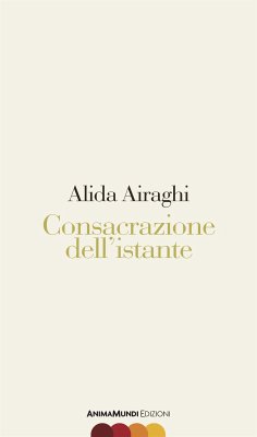 Consacrazione dell’istante (eBook, ePUB) - Airaghi, Alida