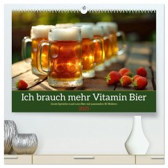 Ich brauch mehr Vitamin Bier (hochwertiger Premium Wandkalender 2025 DIN A2 quer), Kunstdruck in Hochglanz - Calvendo;Löwer, Sabine