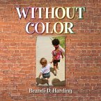 Without Color (eBook, ePUB)