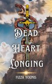 Dead Heart Longing (eBook, ePUB)