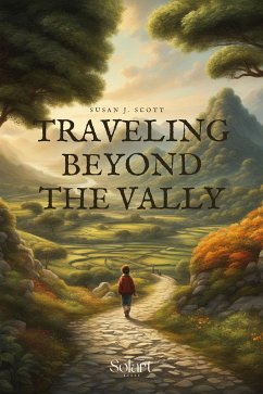 Traveling beyond the valley (eBook, ePUB) - J. Scott, Susan
