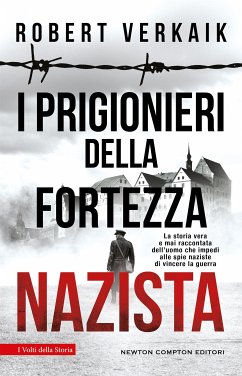I prigionieri della fortezza nazista (eBook, ePUB) - Verkaik, Robert