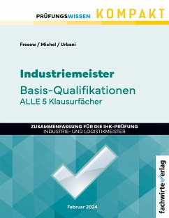 Industriemeister: Basisqualifikationen - Fresow, Reinhard;Michel, Jana;Urbani, Sandro