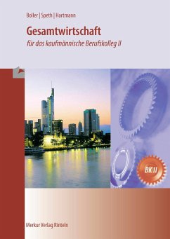 Gesamtwirtschaft für das kaufmännische Berufskolleg II - Boller, Eberhard;Speth, Hermann;Hartmann, Gernot
