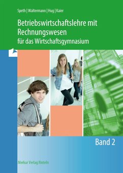 Betriebswirtschaftslehre mit Rechnungswesen für das Wirtschaftsgymnasium - Band 2 - Speth, Hermann;Waltermann, Aloys;Hug, Hartmut