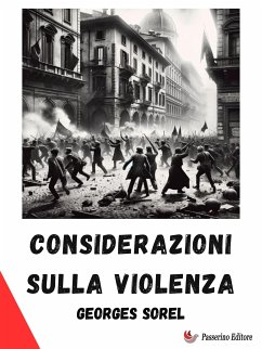 Considerazioni sulla violenza (eBook, ePUB) - Sorel, Georges