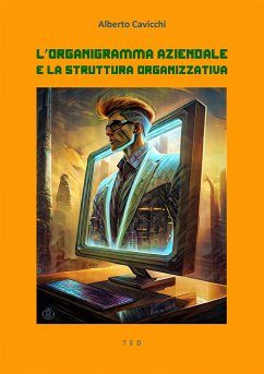 L'organigramma aziendale e la struttura organizzativa (eBook, ePUB) - Cavicchi, Alberto