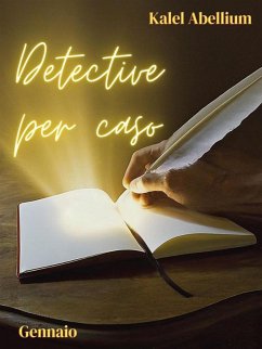 Detective per caso - Gennaio (eBook, ePUB) - Abellium, Kalel