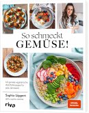 So schmeckt Gemüse! (eBook, PDF)