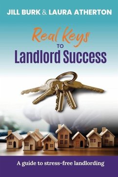 Real Keys to Landlord Success - Atherton, Laura; Burk, Jill