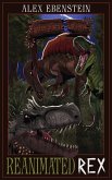 Reanimated Rex (eBook, ePUB)