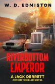 Riverbottom Emperor (Jack Derrett Thriller Series, #1) (eBook, ePUB)