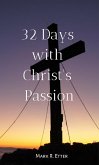 32 Days with Christ's Passion (eBook, ePUB)