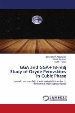 GGA and GGA+TB-mBj Study of Oxyde Perovskites in Cubic Phase - Abdelkader, BOUHENNA;Nabil, BELOUFA;Hadjer, SOUFI
