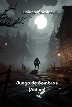 Juego de Sombras (Action) - Morales, Luciano