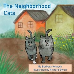 The Neighborhood Cats - Heinsch, Barbara