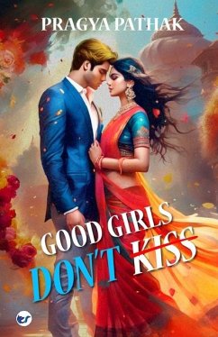 Good Girls don't Kiss - Pathak, Pragya