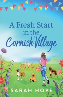 A Fresh Start in the Cornish Village - Hope, Sarah