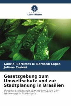 Gesetzgebung zum Umweltschutz und zur Stadtplanung in Brasilien - Bertimes Di Bernardi Lopes, Gabriel;Carioni, Juliana