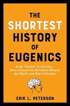 The Shortest History of Eugenics - Peterson, Erik