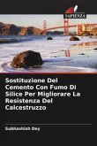 Sostituzione Del Cemento Con Fumo Di Silice Per Migliorare La Resistenza Del Calcestruzzo