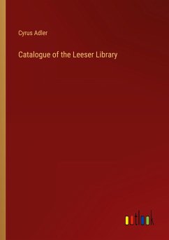 Catalogue of the Leeser Library - Adler, Cyrus