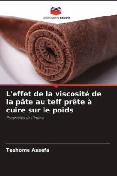 L'effet de la viscosité de la pâte au teff prête à cuire sur le poids - Assefa, Teshome