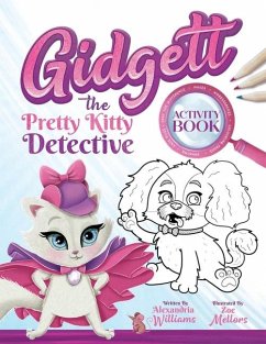 Gidgett the Pretty Kitty Detective Activity Book - Williams, Alexandria G