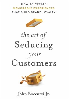 The Art of Seducing Your Customers - Boccuzzi, John