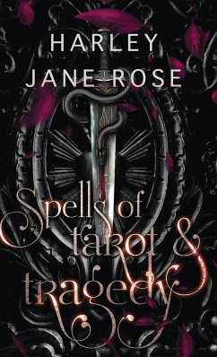 Spells of Tarot & Tragedy - Rose, Harley Jane