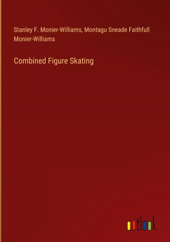 Combined Figure Skating - Monier-Williams, Stanley F.; Monier-Williams, Montagu Sneade Faithfull