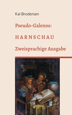 Pseudo-Galenos: Harnschau - Brodersen, Kai